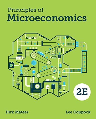 Principles of Microeconomics Coppock, Lee and Mateer, Dirk