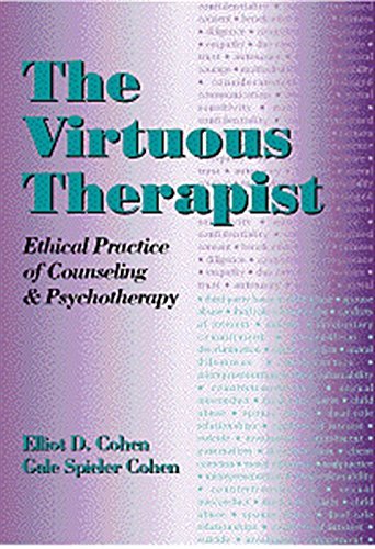 The Virtuous Therapist: Ethical Practice of Counseling and Psychotherapy (Ethics