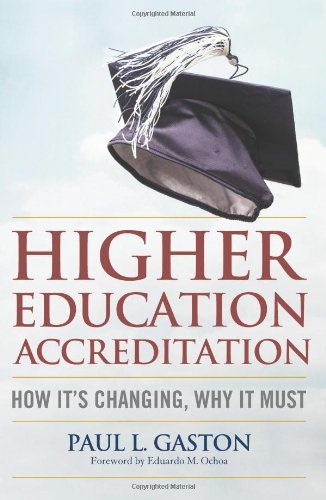 Higher Education Accreditation: How It's Changing, Why It Must [Hardcover] Gasto