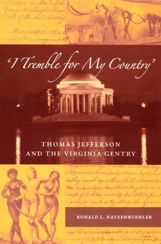 "I Tremble for My Country": Thomas Jefferson and the Virginia Gentry (Southern D