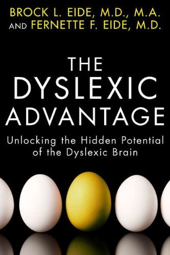 The Dyslexic Advantage: Unlocking the Hidden Potential of the Dyslexic Brain Bro