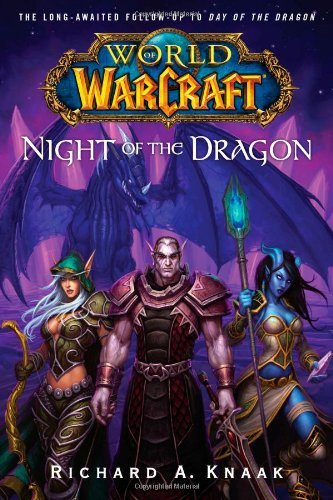 World of Warcraft: Night of the Dragon [Paperback] Knaak, Richard A.