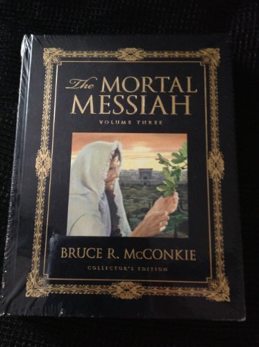 The Mortal Messiah, Vol. 3, Collector's Edition [Unknown Binding] Bruce R. McCon