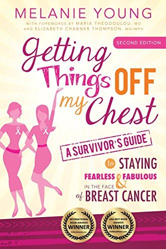 Getting Things Off My Chest: A Survivor's Guide to Staying Fearless and Fabulous
