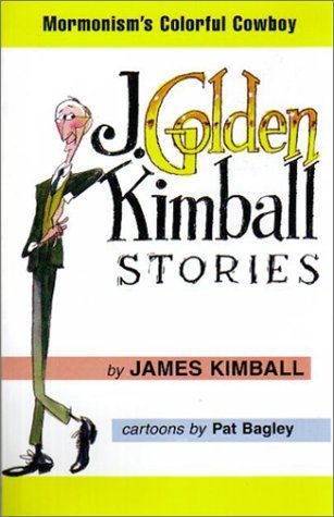 J. Golden Kimball Stories Kimball, James