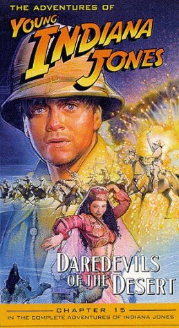 Adventures of Young Indiana Jones, Chapter 15 - Daredevils of the Desert [VHS] [