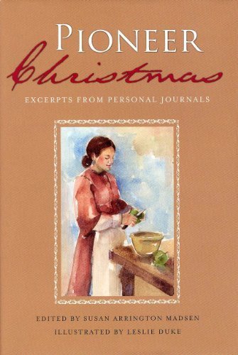 Pioneer Christmas - Excerpts From Personal Journals (LDS,Mormon) [Hardcover] Sus