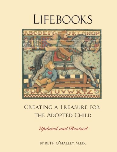 Lifebooks: Creating a Treasure for the Adopted Child [Paperback] O'Malley M.Ed,