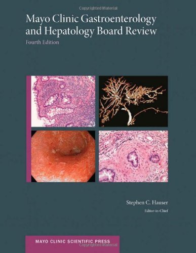 Mayo Clinic Gastroenterology and Hepatology Board Review Stephen Hauser