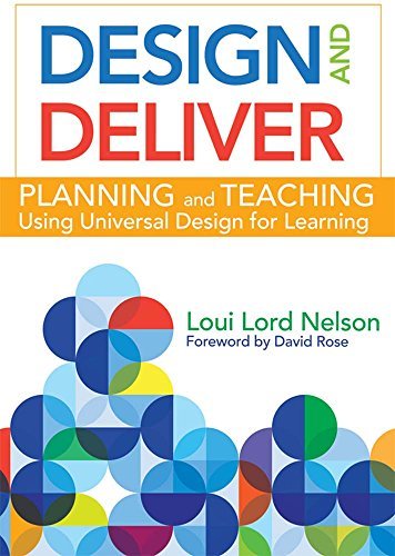 Design and Deliver: Planning and Teaching Using Universal Design for Learning [P