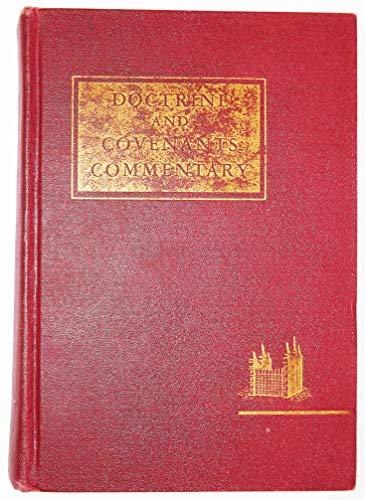 Doctrine and Covenants Commentary: The Doctrine and Covenants Containing Revelat