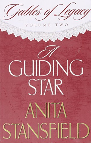 A Guiding Star (Gables of Legacy Volume Two) [Paperback] Stansfield, Anita
