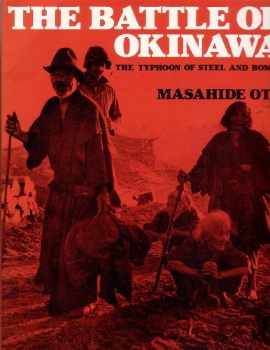 The Battle of Okinawa : The Typhoon of Steel and Bombs [Paperback] Masahide ?ta