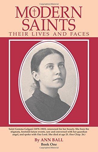 Modern Saints: Their Lives and Faces, Book 1 [Paperback] Ball, Ann