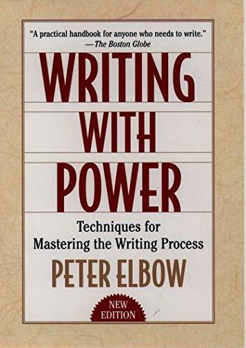 Writing With Power: Techniques for Mastering the Writing Process [Paperback] Elb