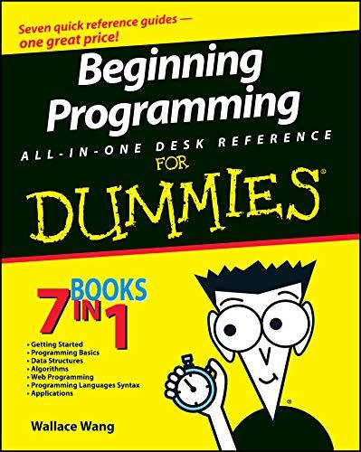 Beginning Programming All-in-One Desk Reference For Dummies Wang, Wallace