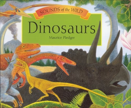Dinosaurs (Sounds of the Wild) Pledger, Maurice