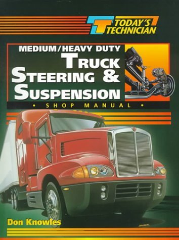 Today's Technician: Medium/Heavy Duty Truck Steering and Suspension Systems (Tod