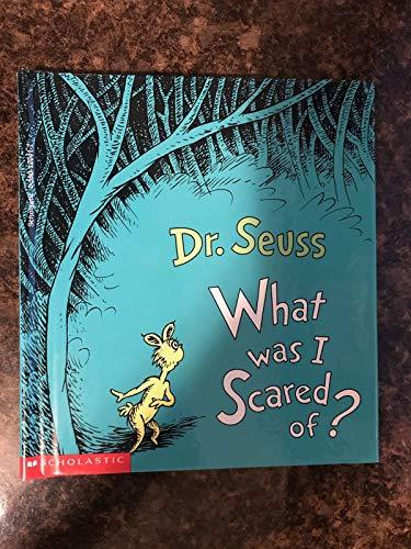 What Was I Scared of? Seuss, Dr.