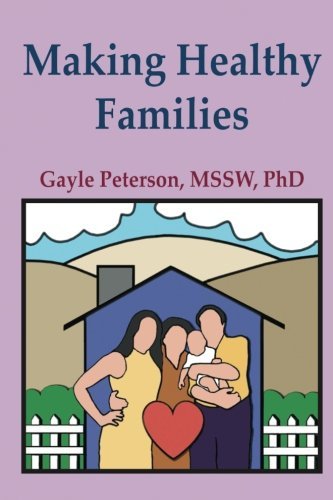 Making Healthy Families: A Guide for Parents, Spouses and Stepparents [Paperback