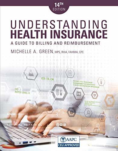 Understanding Health Insurance: A Guide to Billing and Reimbursement Green, Mich