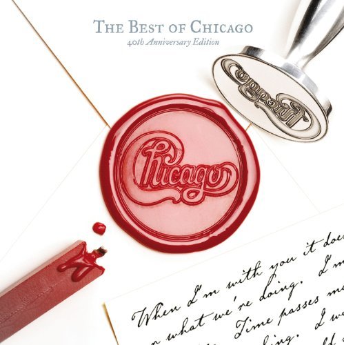 The Best of Chicago, 40th Anniversary Edition [Audio CD] Chicago