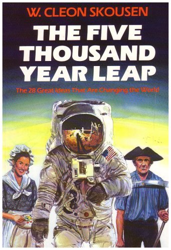 The Five Thousand Year Leap : Twenty-Eight Great Ideas That Are Changing the Wor