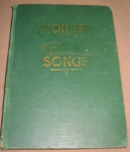 Pioneer Songs, Compiled By Daughters of Utah Pioneers [Hardcover] Daughters of U