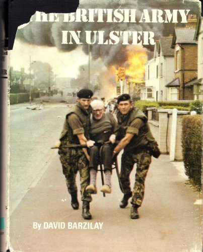 The British Army in Ulster Barzilay, David