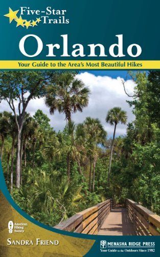 Five-Star Trails: Orlando: Your Guide to the Area's Most Beautiful Hikes [Paperb