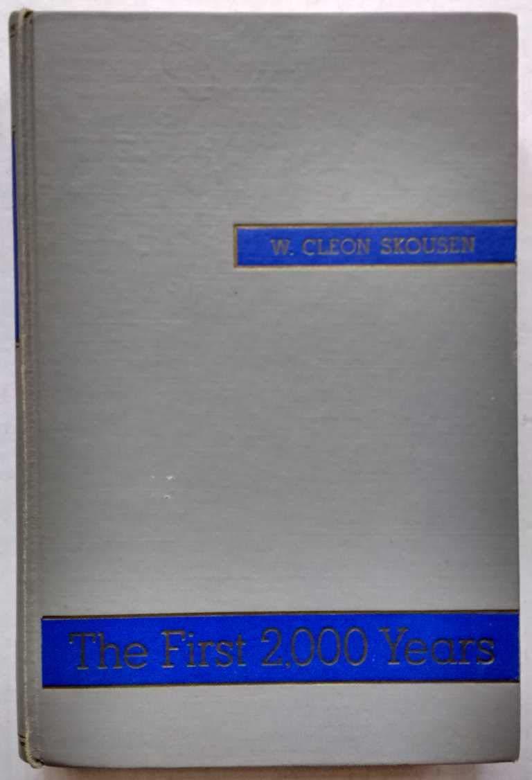 The First 2000 Years Skousen, W. Cleon