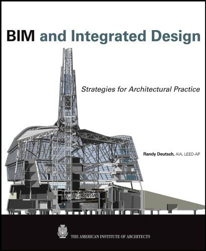 BIM and Integrated Design: Strategies for Architectural Practice [Hardcover] Deu