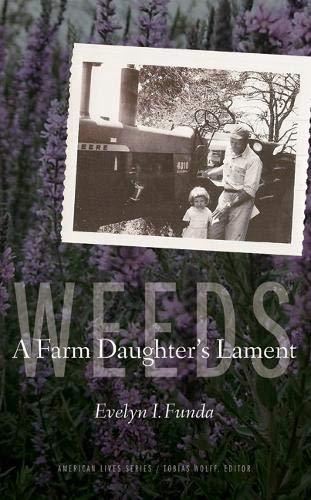 Weeds: A Farm Daughter's Lament (American Lives) [Paperback] Funda, Evelyn I.