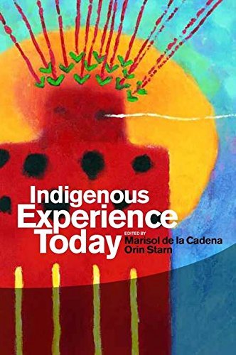 Indigenous Experience Today (Wenner-Gren International Symposium Series) [Paperb