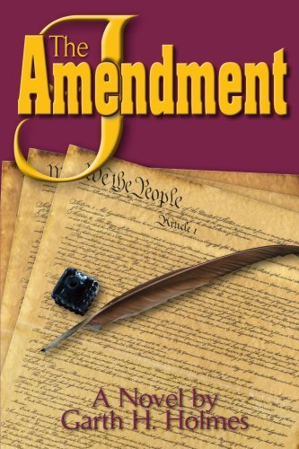 The "J" Amendment: A Novel [Paperback] Holmes, Garth