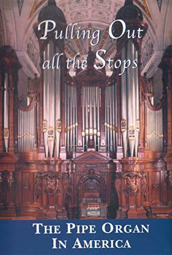 Pulling Out all the Stops: The Pipe Organ in America [DVD]