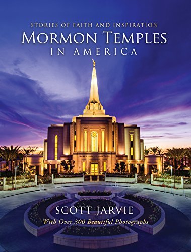 Mormon Temples in America: Stories of Faith and Inspiration [Hardcover] Jarvie,