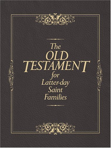 The Old Testament for Latter-Day Saint Families: Illustrated King James Version