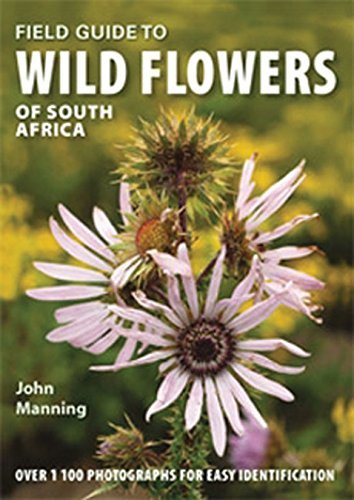 Field Guide to Wild Flowers of South Africa (Field Guides) Manning, Dr. John