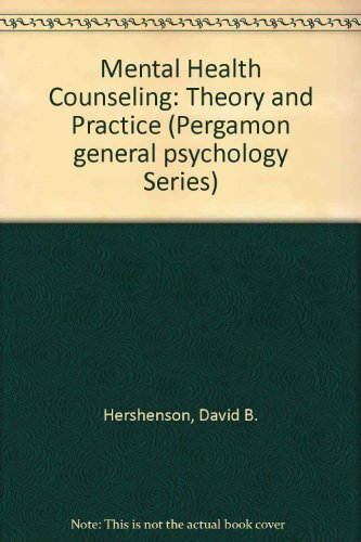 Mental Health Counseling: Theory and Practice (Pergamon General Psychology Serie