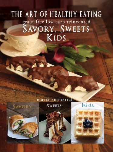 The Art of Healthy Eating - Savory, Sweets and Kids by Maria Emmerich (2014) Har