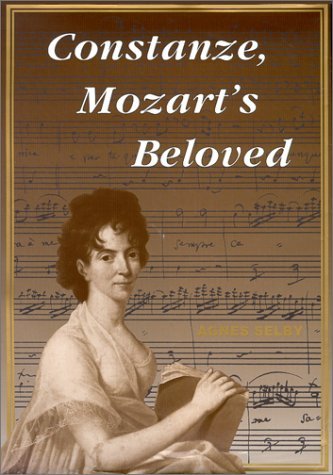 Constanze, Mozart's Beloved Selby, Agnes