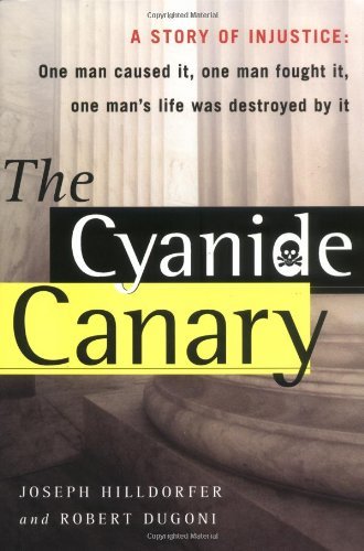 The Cyanide Canary Hilldorfer, Joseph and Dugoni, Robert