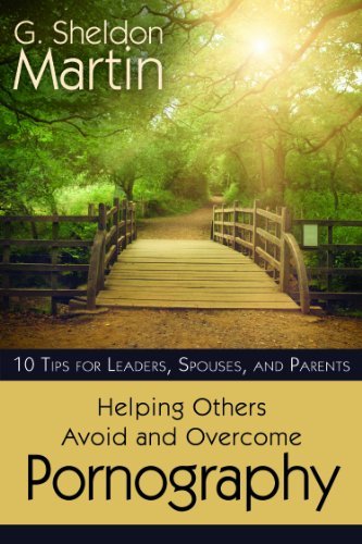 10 Tips for Leaders, Spouses, and Parents: Helping Others Avoid and Overcome Pro