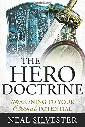 The Hero Doctrine: Awakening to Your Eternal Potential (A Mirror, a Sword and Sh