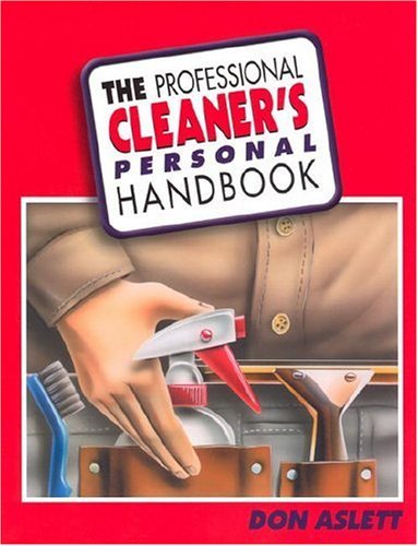 The Professional Cleaner's Personal Handbook [Paperback] Aslett, Don