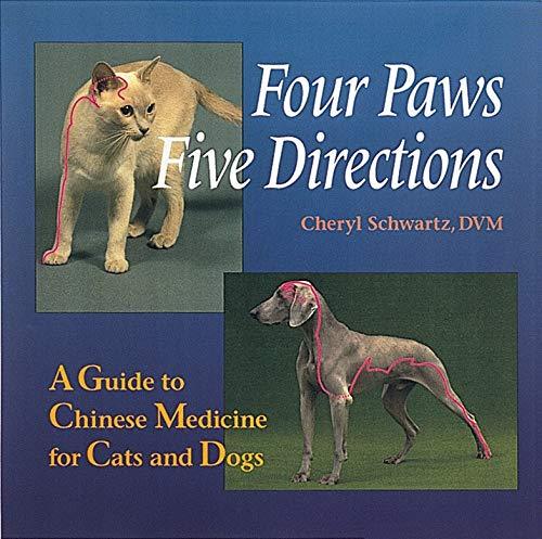 Four Paws, Five Directions: A Guide to Chinese Medicine for Cats and Dogs [Paper