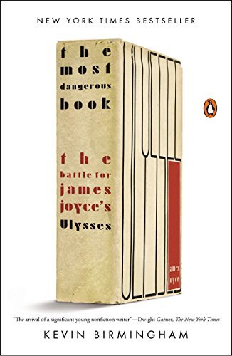 The Most Dangerous Book: The Battle for James Joyce's Ulysses [Paperback] Birmin