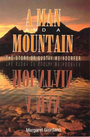 Man and a Mountain: History of Cradle Mountain National Park [Paperback] Giordan