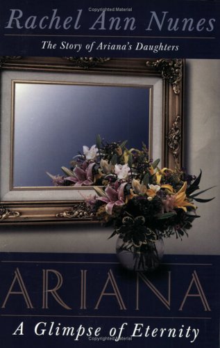 Ariana: A Glimpse of Eternity [Paperback] Nunes, Rachel Ann